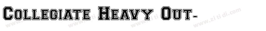 Collegiate Heavy Out字体转换 Collegiate Heavy Out字体转换